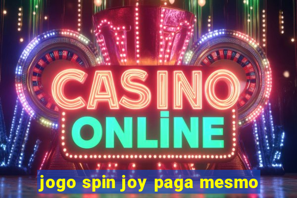 jogo spin joy paga mesmo